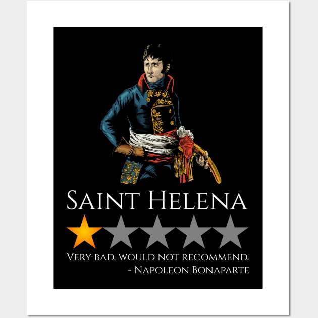 Napoleon Bonaparte - History Of France - Saint Helena Island Wall Art by Styr Designs